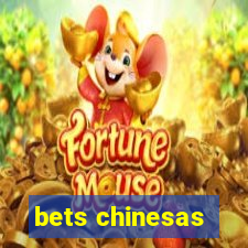 bets chinesas