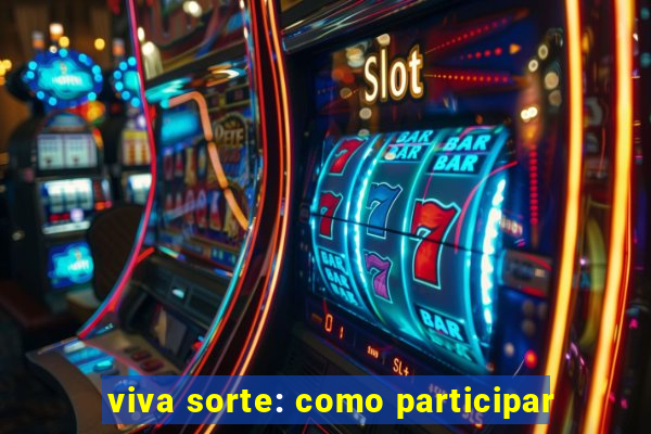 viva sorte: como participar