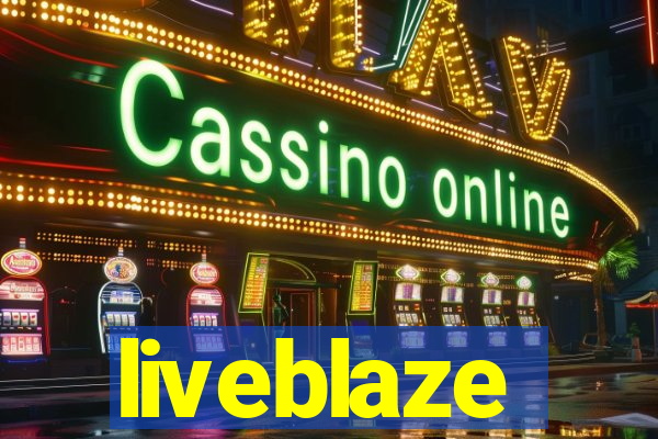 liveblaze