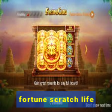 fortune scratch life