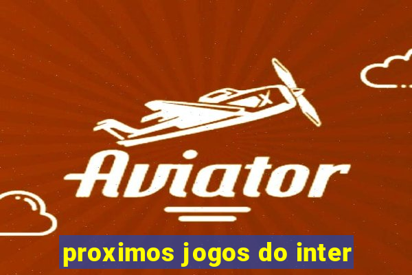 proximos jogos do inter