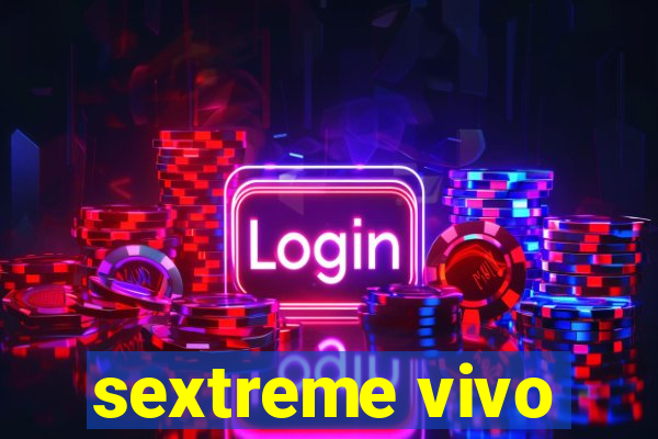 sextreme vivo