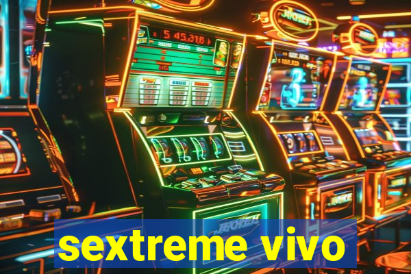 sextreme vivo