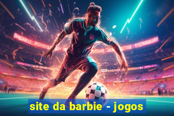 site da barbie - jogos