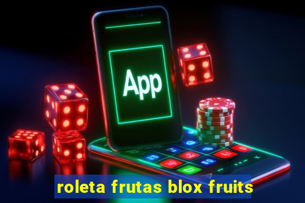 roleta frutas blox fruits