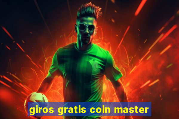 giros gratis coin master