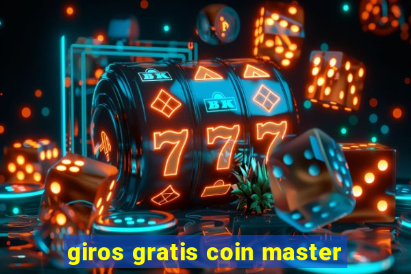 giros gratis coin master