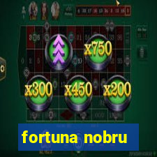 fortuna nobru