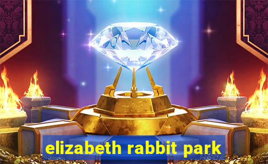 elizabeth rabbit park