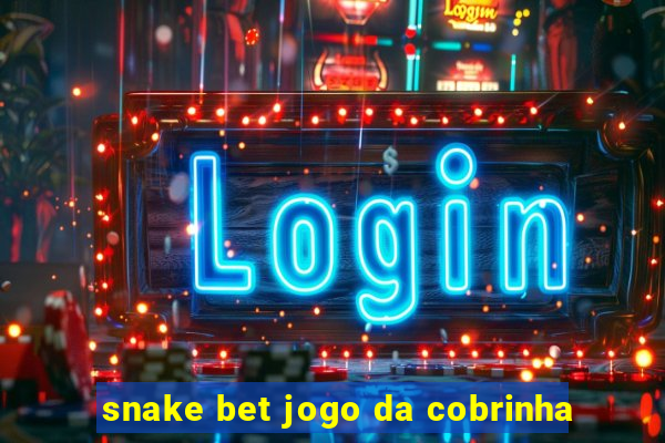 snake bet jogo da cobrinha