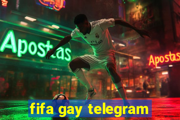 fifa gay telegram