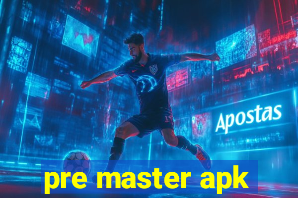 pre master apk