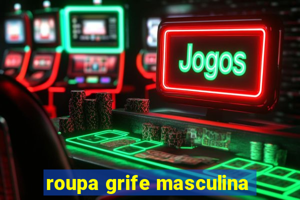 roupa grife masculina