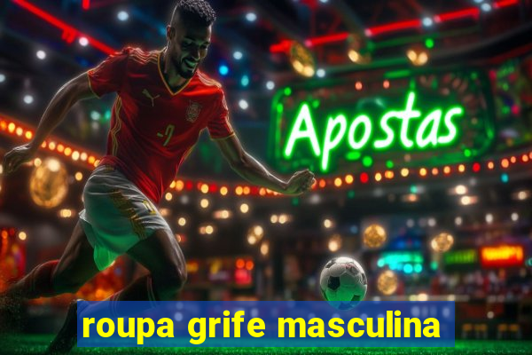 roupa grife masculina