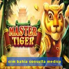 crm bahia consulta medico