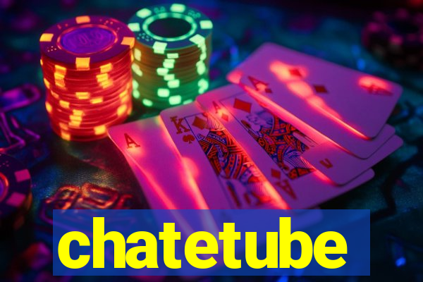 chatetube