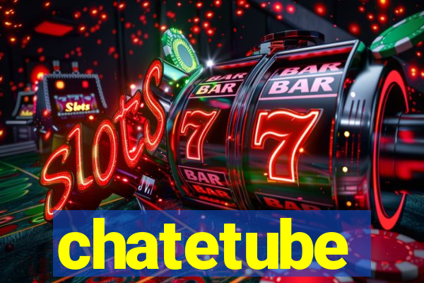 chatetube