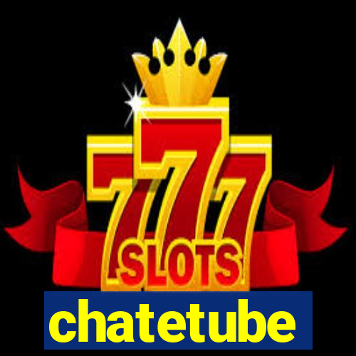 chatetube