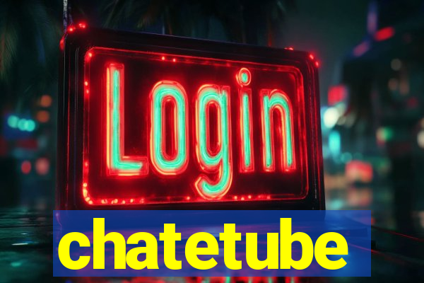 chatetube