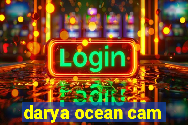 darya ocean cam