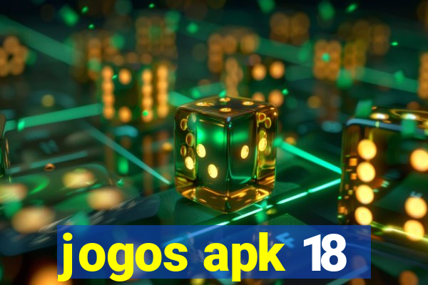 jogos apk 18