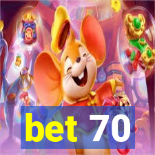 bet 70