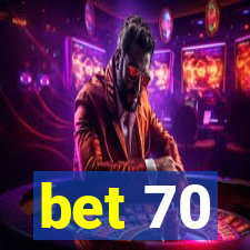 bet 70