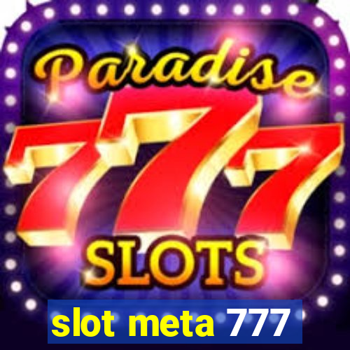 slot meta 777