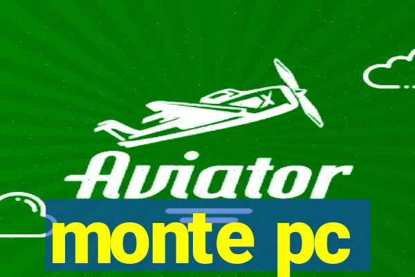 monte pc