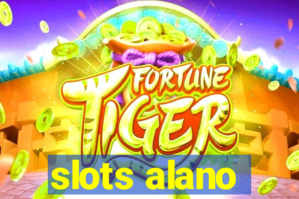 slots alano