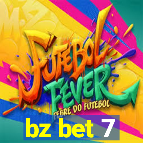 bz bet 7