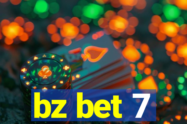 bz bet 7