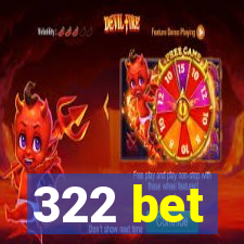 322 bet