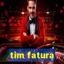 tim fatura