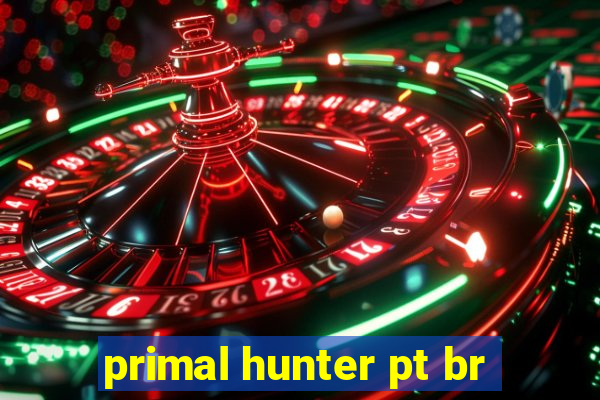 primal hunter pt br