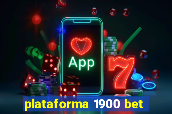 plataforma 1900 bet