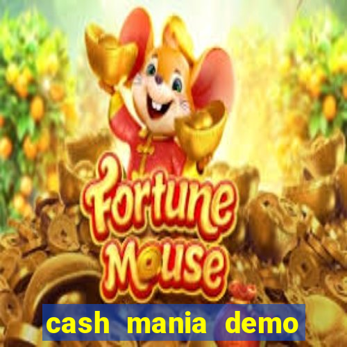 cash mania demo live bet