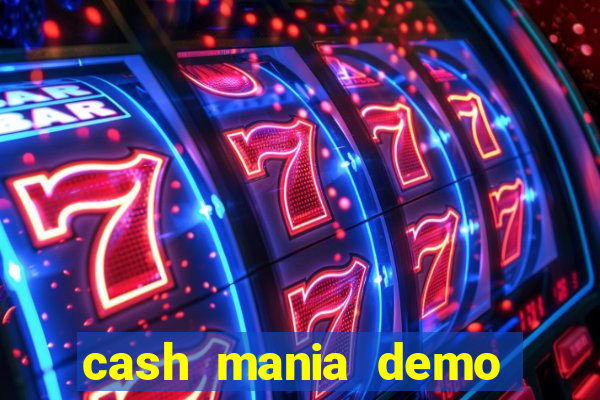 cash mania demo live bet