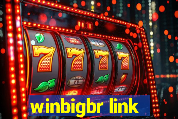 winbigbr link