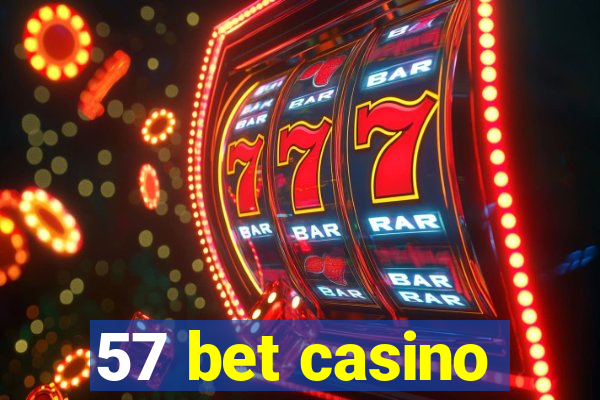 57 bet casino