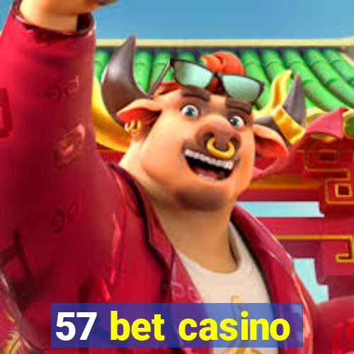 57 bet casino