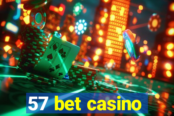 57 bet casino