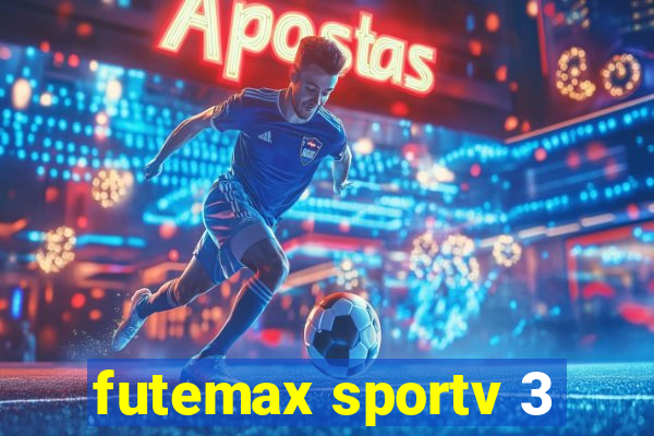 futemax sportv 3