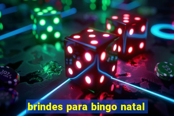 brindes para bingo natal