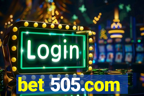 bet 505.com