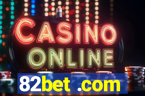 82bet .com