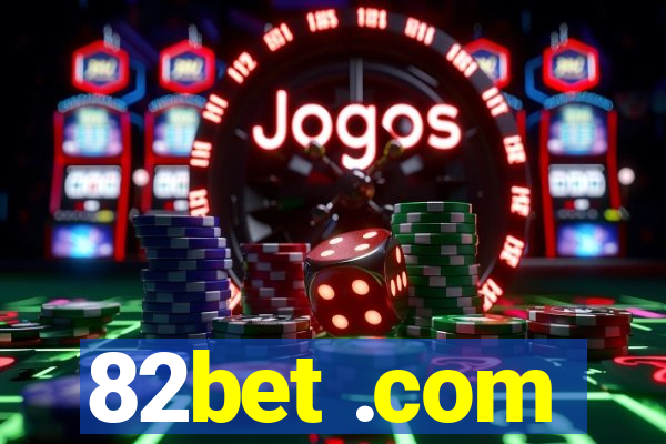 82bet .com