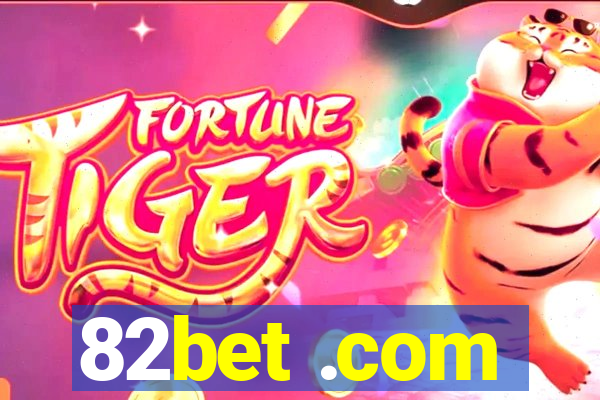 82bet .com