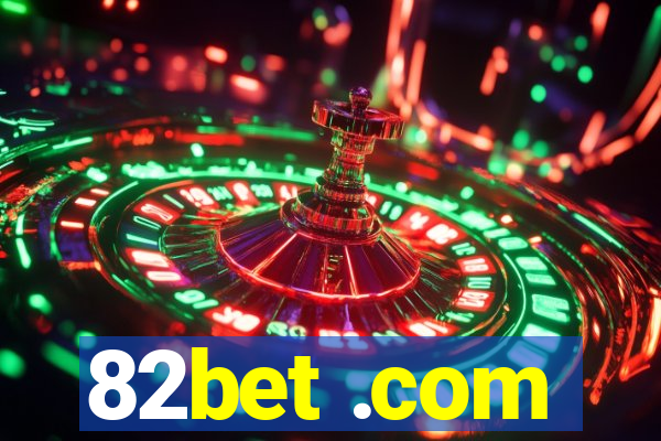 82bet .com