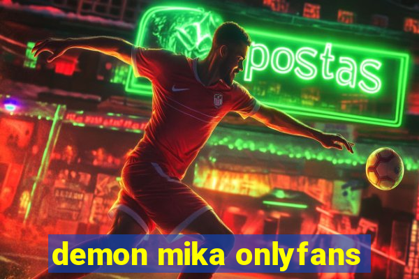 demon mika onlyfans